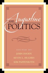 Augustine and Politics [Paperback]
