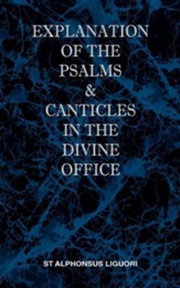 Explanation of the Psalms & Canticles in the Divine Office