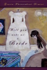 Will You Make Me a Bride