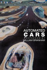 Automated Cars Prophesied by William Branham