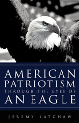 American Patriotism Through the Eyes of an Eagle