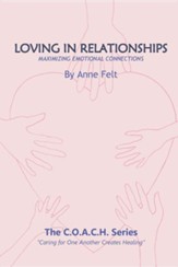 Loving in Relationships: Caring for One Another Creates Healing - Coach Series