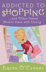 Addicted to Shopping and Other Issues Women Have with Money
