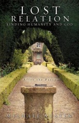 Lost Relation - Finding Humanity and God