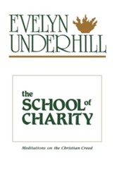 The School of Charity: Meditations on the Christian Creed
