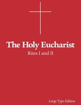 The Holy Eucharist: Rites One & Two