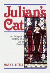 Julian's Cat: An Imaginary History of a Cat of  Destiny