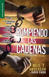 Rompiendo Las Cadenas: Edicion Para Jovenes