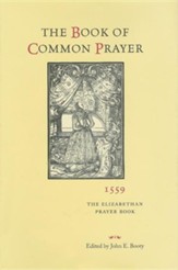 The Book of Common Prayer, 1559: The Elizabethan Prayer Book