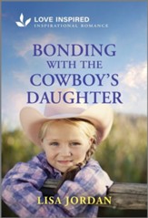 Bonding with the Cowboy's Daughter