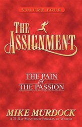 The Assignment Vol 4: The Pain & the Passion