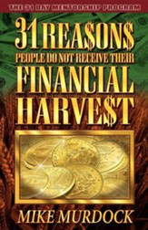 31 Reasons People Do Not Receive Their Financial Harvest