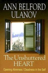 The Unshuttered Heart: Opening Aliveness / Deadness in the Self