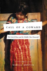 Call of a Coward: The God of Moses and the Middle-Class Housewife