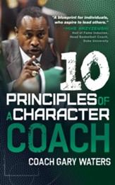 Ten Principles of a Character Coach