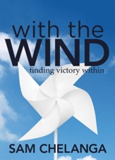 With the Wind: Finding Victory Within
