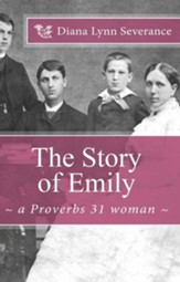The Story of Emily, a Proverbs 31 Woman