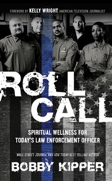 Roll Call: Spiritual Wellness for Today's Law Enforcement Officer