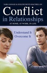 Conflict in Relationships: Understand It, Overcome It: At Home, at Work, at Play
