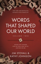 Words That Shaped Our World, Volume Two: Legendary Voices of History-Quotes That Changes How We Think, What We Do, and Who We Are