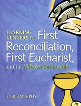 Learning Centers for First Reconcilation, First Eucharist, and the Whole Community