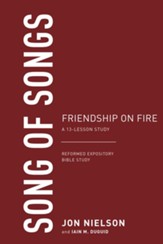 Song of Songs: Friendship on Fire, A 13-Lesson Study