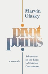 Pivot Points: Adventures on the Road to Christian Contentment