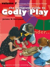 Godly Play Volume 7: Enrichment Presentations