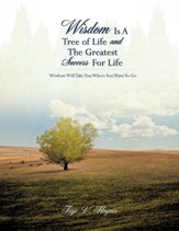 Wisdom Is a Tree of Life and the Greatest Success for Life