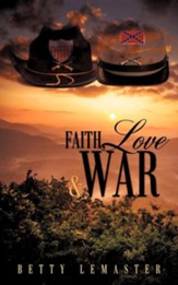Faith, Love and War