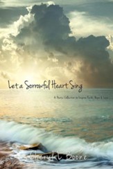 Let a Sorrowful Heart Sing