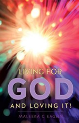 Living for God and Loving It!