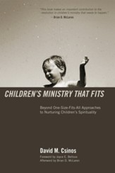 Children's Ministry That Fits: Beyond One-Size-Fits-All Approaches to Nuturing Children's Spirituality