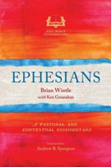 Ephesians: A Pastoral and Contextual Commentary