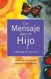 Un Mensaje para Mi Hijo (A Message for My Son)