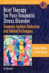 Brief Therapy for Post-Traumatic Stress Disorder: Traumatic Incident Reduction and Related Techniques