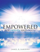 Empowered for Heaven and Earth