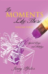 In Moments Like These Volume Four