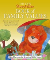 The Lion Storyteller Book of Family Values: Over 30 World Stories with Links to Bible Verses and Engaging Discussion Ideas