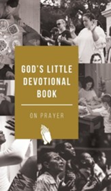 God's Little Devotional Book on Prayer