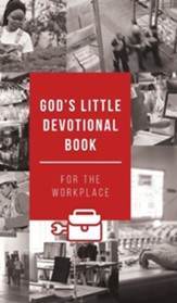 God's Little Devotional Book for the Workplace