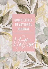 God's Little Devotional Journal for Mothers