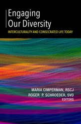 Engaging Our Diversity: Interculturality and Consecrated Life Today - Slightly Imperfect