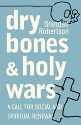 Dry Bones and Holy War: A Call for Social and Spiritual Renewal