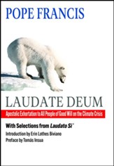 Laudate Deum: Apostolic Exhortation to All People of Good Will on the Climate Crisis