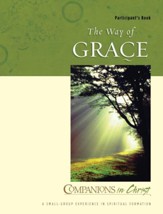 Companions in Christ: The Way of Grace, Participant's  Guide
