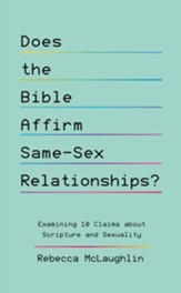 Does the Bible Affirm Same-Sex Relationships? Examining 10  Claims about Scripture and Sexuality