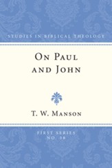 On Paul and John: Some Selected Theological Themes