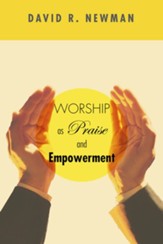 Worship as Praise and Empowerment Limited Edition
