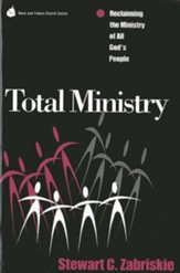 Total Ministry: Reclaiming the Ministry of All God's People